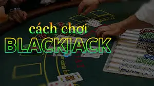 Cách chơi blackjack tại 8xbet - Hướng dẫn từ A đến Z